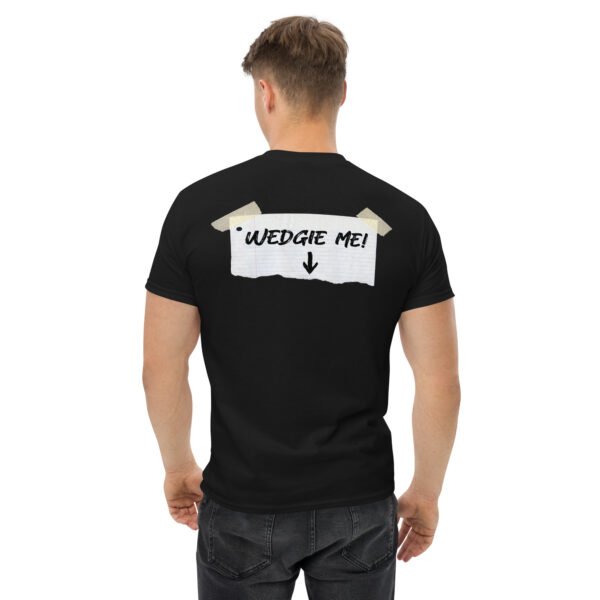 "Wedgie Me" T-Shirt