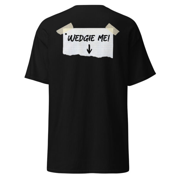"Wedgie Me" T-Shirt - Image 3