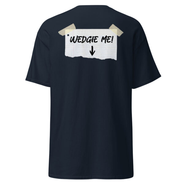 "Wedgie Me" T-Shirt - Image 4