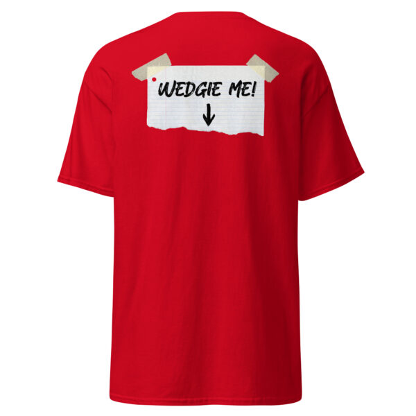 "Wedgie Me" T-Shirt - Image 5